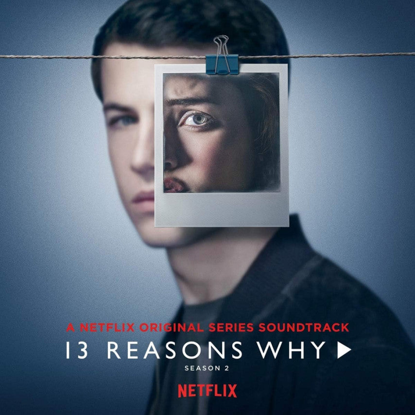 Various Artists - 13 Reasons Why Season 2: A Netflix Original Series Soundtrack
