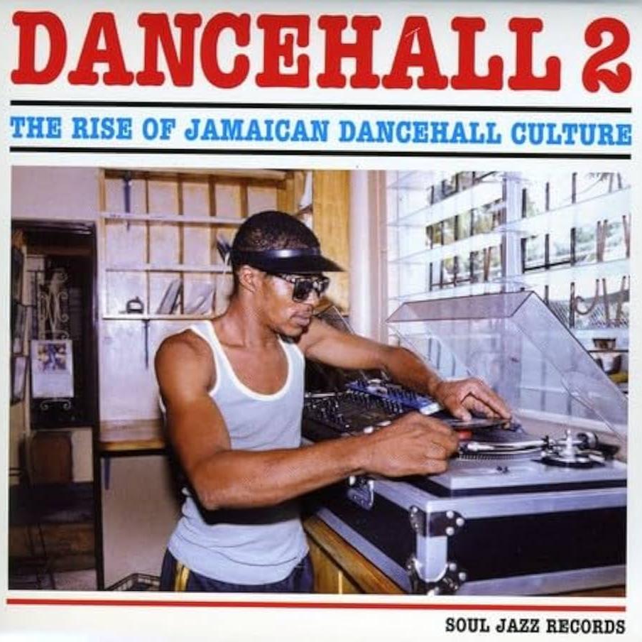 Various Artists - Dancehall 2: The Rise of Jamaican Dancehall Culture