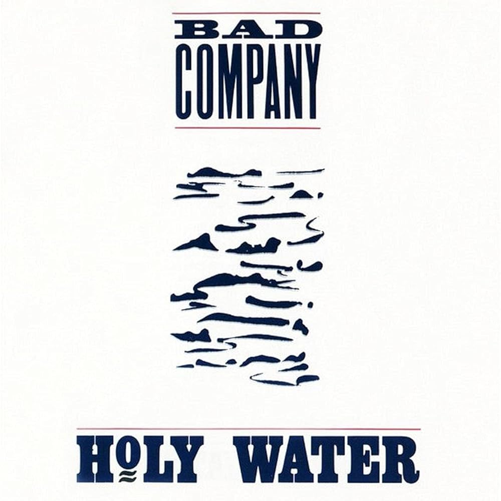 Bad Company - Holy Water