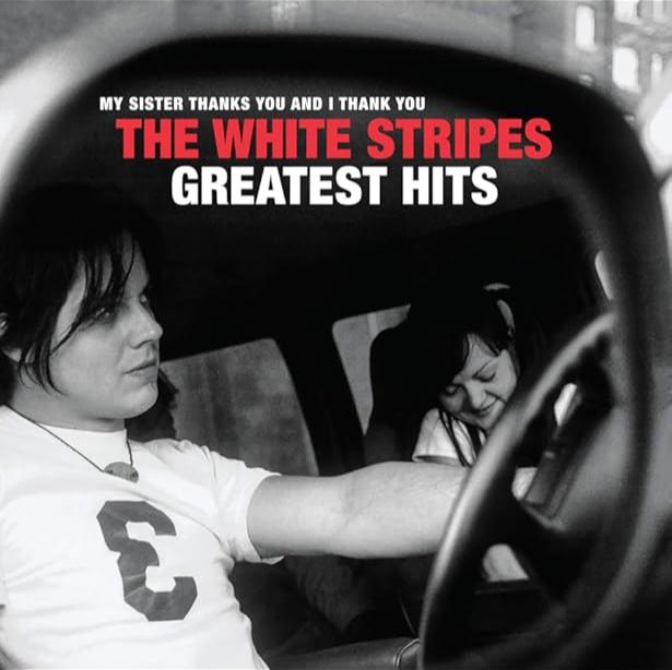 The White Stripes - Greatest Hits: My Sister Thanks You and I Thank You (2LP)