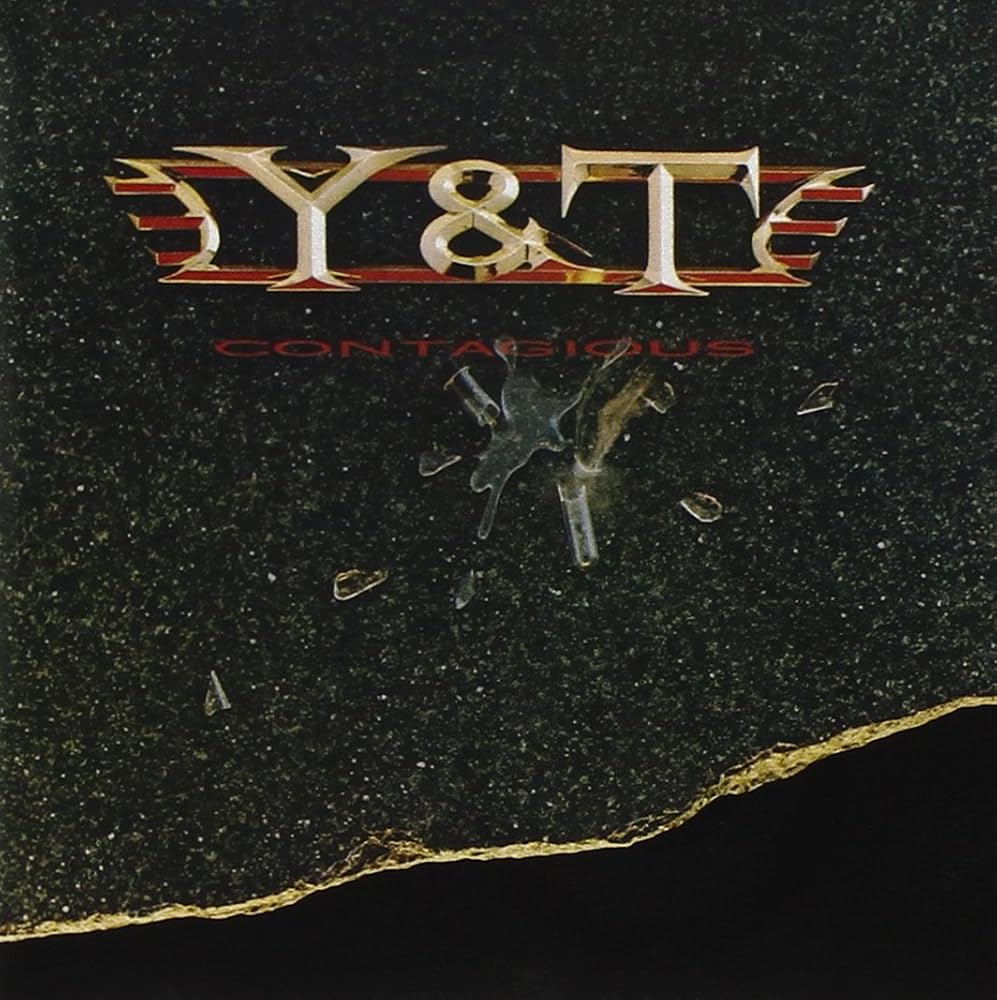 Y & T - Contagious