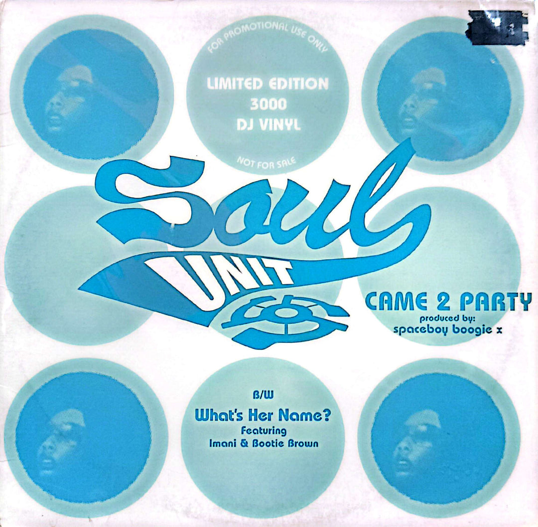 Soul Unit - Came to Party / What's Her Name