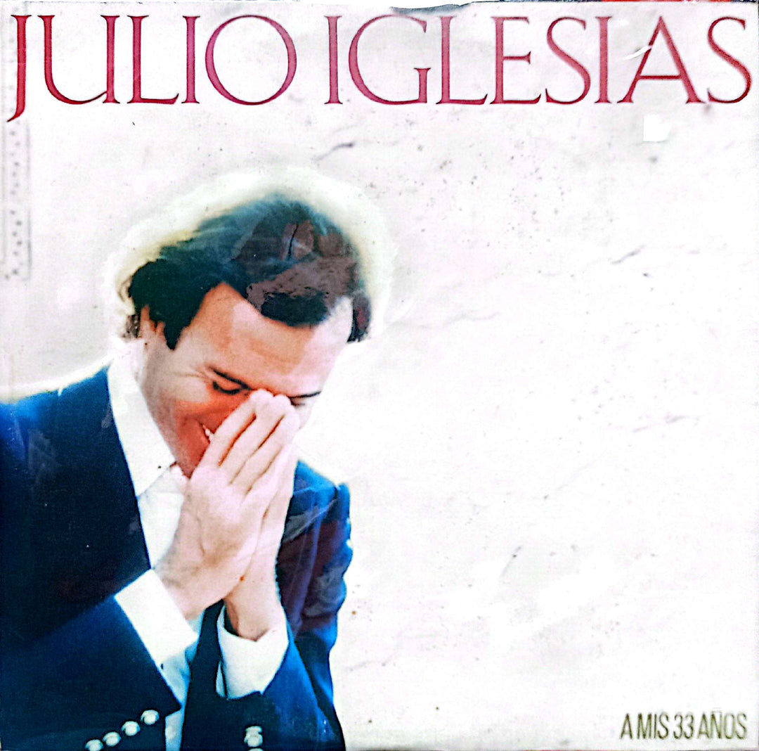 Julio Iglesias - A Mis 33 A–os