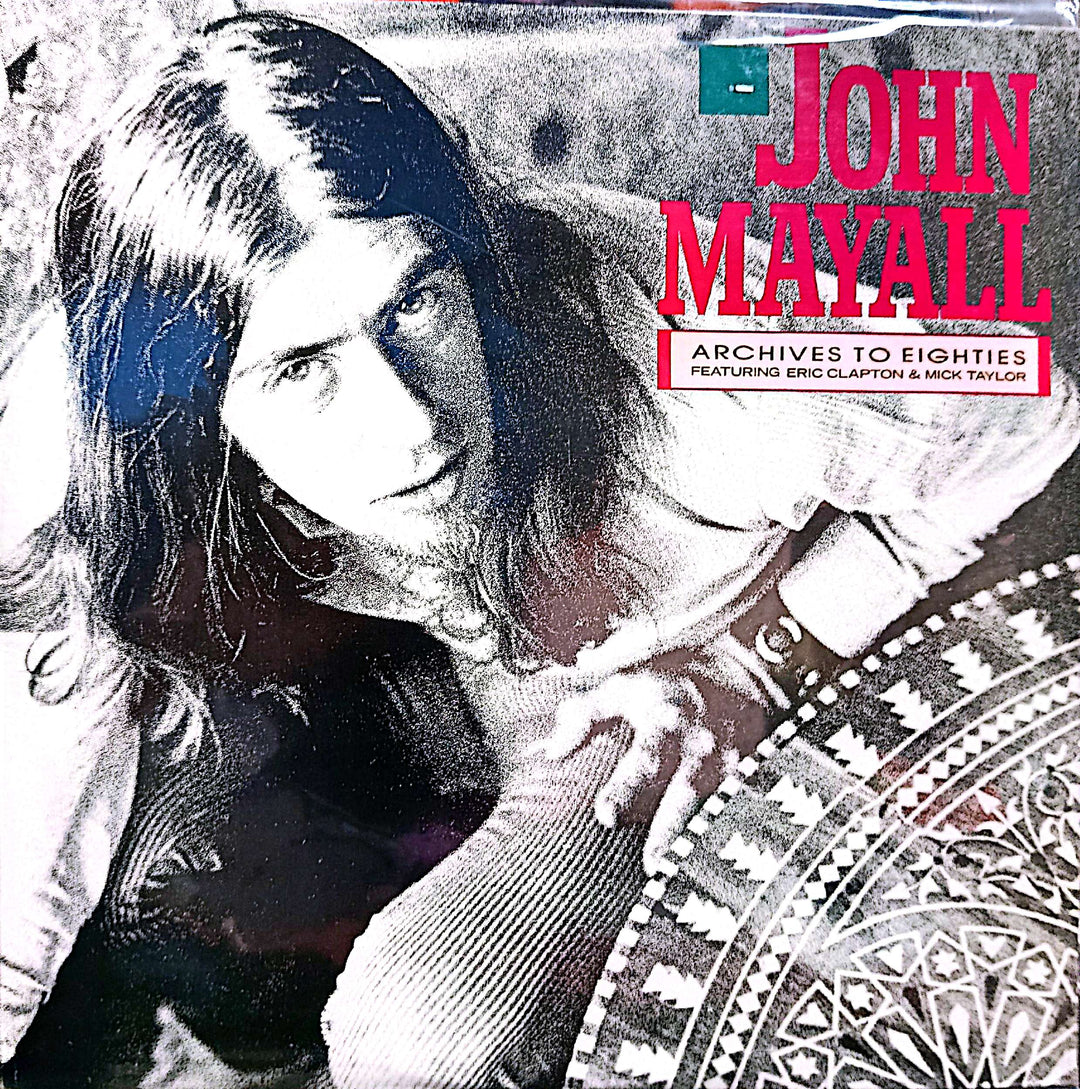 John Mayall - Archives to Eighties