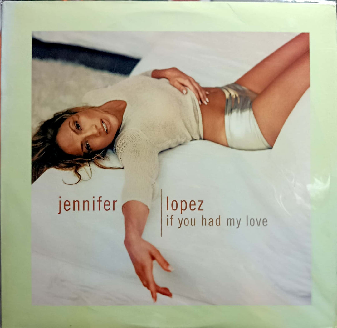 Jennifer Lopez - If You Had My Love