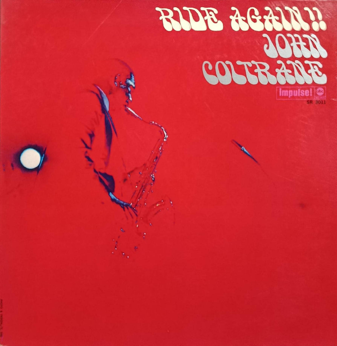 John Coltrane - Ride Again!!
