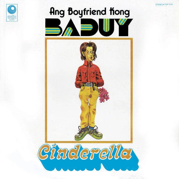 Cinderella - Ang Boyfriend kong Baduy