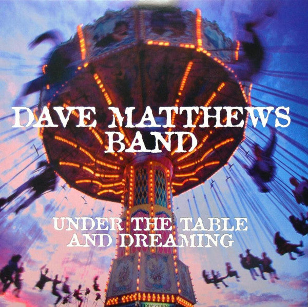 Dave Matthews Band - Under The Table and Dreaming