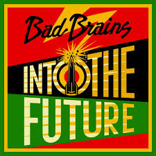 Bad Brains - Into The Future